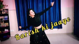 Dance cover on || Baarish ki Jaaye || B Praak , Nawazuddin Siddiqui