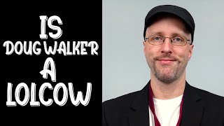 Is the Nostalgia Critic a Lolcow?