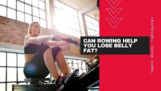 Can Rowing Help You Lose Belly Fat?