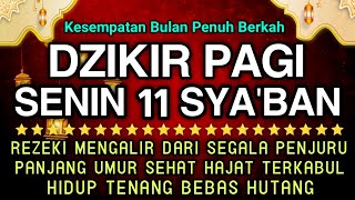 Dzikir Pagi Pembuka Rezeki Hari Senin|Do'a Pembuka Rezeki Dari Segala Penjuru, Do'a Pelunas Hutang