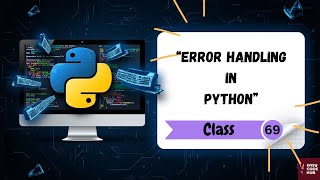 Python Error Handling Explained 💥 | try-except-else-finally 🔁 | Class-69 🎓 EASYCODEHUB