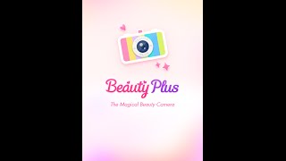 Beauty Plus - Magical Selfie Camera | How to Use Series