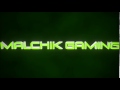 Malchik Gaming's 3rd Intro