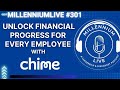 Millennium Live | Unlock Financial Progress For Every Employee with Chime