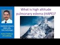 What is high altitude pulmonary edema (HAPE)?