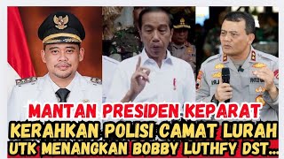 Terbongkar Cara Busuk Jokowi Kerahkan Polisi Lurah Camat  Untuk Memenangkan Bobby, Ahmad Luthfy dst