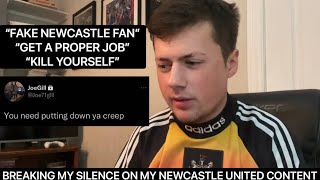 BREAKING MY SILENCE ON ALL THE NEWCASTLE UNITED DRAMA AND TROLLING TOWARDS ME !!!!!!