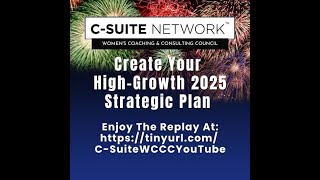 Create Your High-Growth 2025 Strategic Action Plan - 12192024