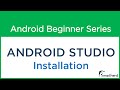 #3 Android Studio Installation : Setting up SDK as well.