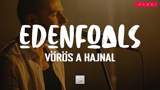 EDENFOALS - Vörös a hajnal /A38 hajó koncert/