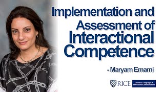 Implementation and Assessment of Interactional Competence