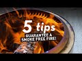 Top 5 Tips to GUARANTEE a Smoke Free Fire