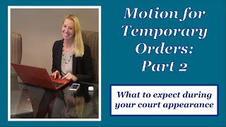 Motion for Temporary Orders: Part 2