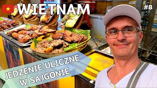 WIETNAM #8 | JEDZENIE ULICZNE W SAJGONIE | VIETNAM STREET FOOD MARKET | 2023 | 4K