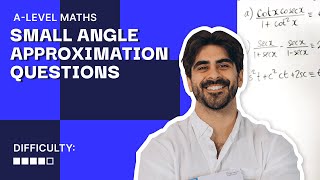 15. TACKLING Small Angle Approximation Questions | A Level Maths