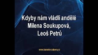 Kdyby nám vládli andělé - Milena Soukupová, Leoš Petrů Karaoke tip