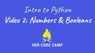 Video 2: Numbers & Booleans