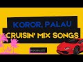 Cruisin' in Koror,  Palau Mix Songs | Palauan Songs Medley | Palau Music