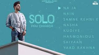 SOLO | Pav Dharia | Full Album Jukebox | Latest Punjabi Songs 2018 | White Hill Music
