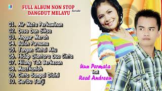 Ful Album Non Stop Dangdut Melayu - Uun Permata - Real Andrean (Karaoke)