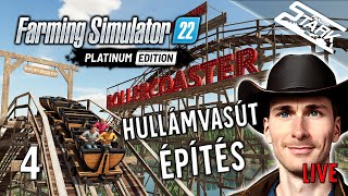 Farming Simulator 22 Erdészet - 4.Rész (🎢Építjük a Hullámvasutat!) - Stark LIVE