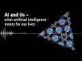 AI and Us - what Artificial Intelligence means for our lives (Trailer)