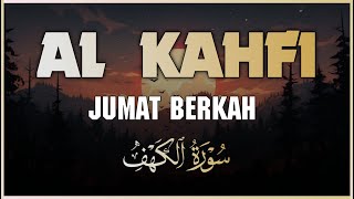 SURAH AL-KAHFI JUMAT BERKAH | Murottal Al-Quran yang sangat Merdu