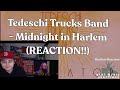 FIRST TIME HEARING!! Tedeschi Trucks Band - Midnight in Harlem (LIVE) (REACTION!!)