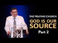 201025ES Rev. Raymond Mooi | The Praying Church - God is our Source | Part 2