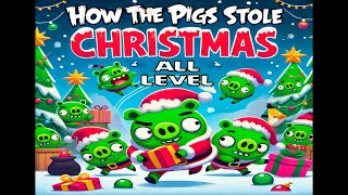 ANGRY BIRDS FRIENDS TOURNAMENT : How Pigs Stole Christmas, ALL Level Walkthrough  (23.11.24)