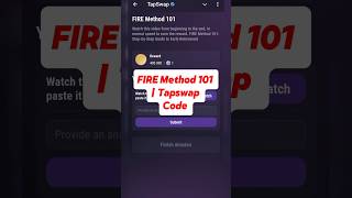 FIRE Method 101 | Tapswap Code #tapswap #tapswapcode #tapswapcinemacode