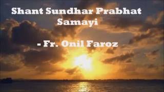 Fr.Onil Faroz-Shant Sundar Prabhat Samayi