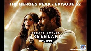 The Heroes Peak Episode 62: Greenland Review