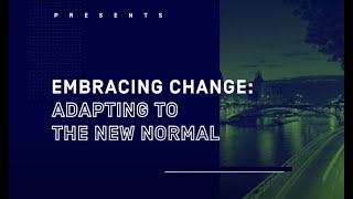 Embracing Change: Adapting to the New Normal