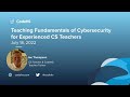 Teaching Fundamentals of Cybersecurity with Teacher Trainer Joe Thompson