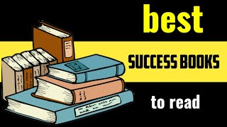 best success books to read | Motivational  books , top 10 success books , motivation
