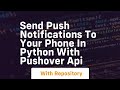 Send push notifications to your phone in python with pushover api