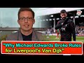 Why Michael Edwards Broke Rules For Liverpool's Van Dijk | liverpool transfer news confirmed today