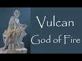 Roman Mythology: Story of Vulcan