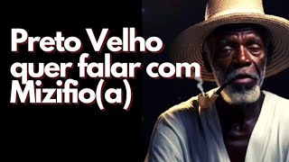 Preto Velho quer falar com vossuncê.