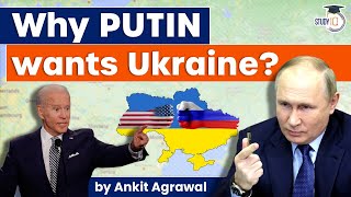 What Does Russia want with Ukraine? Tensions Between Putin & NATO | UPSC Burning Issues | IAS Exams