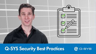 Q-SYS Security Best Practices