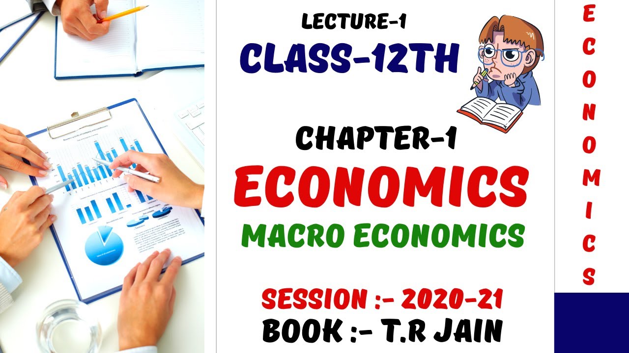 LECTURE-1(12TH CLASS) || CHAPTER-1-ECONOMICS|| WHAT IS MACRO ECONOMICS ...