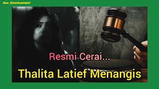 Resmi Cerai dari Dennis Lyla, Thalita Latief Terharu | ADA INFO