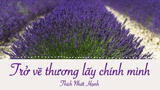 Trở về thương lấy chính mình - Thích Nhất Hạnh