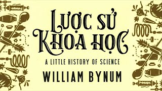 [Sách Nói] Lược Sử Khoa Học - Chương 1 | William Bynum #lichsu