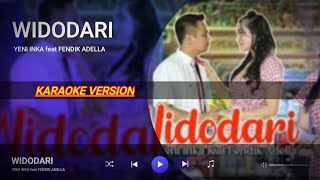 KARAOKE WIDODARI YENI INKA feat FENDIK ADELLA OM ADELLA karaoke