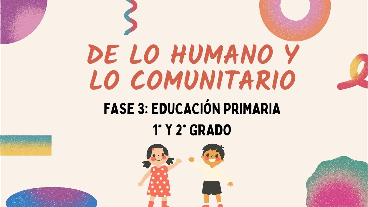 De Lo Humano Y Lo Comunitario. Fase 3: Educación Primaria ...