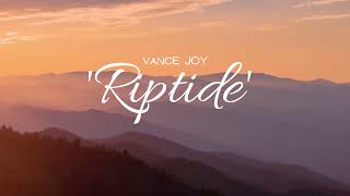 Vietsub | Riptide - Vance Joy | Nhạc Hot TikTok | Lyrics Video