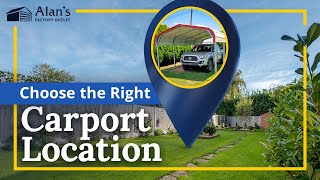 How to Choose The Perfect Location for Carport Installation